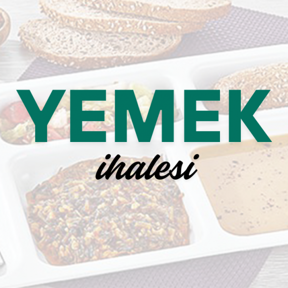 Yemek Temini ve Destek Personeli İhalesi