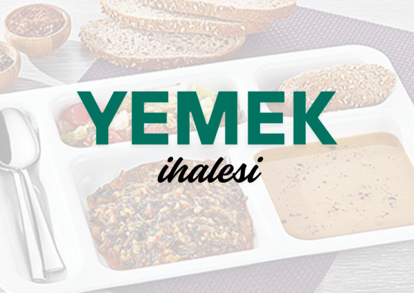 Yemek Temini ve Destek Personeli İhalesi