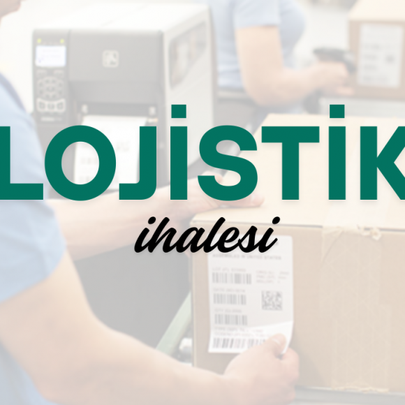Lojistik Hizmeti İhalesi