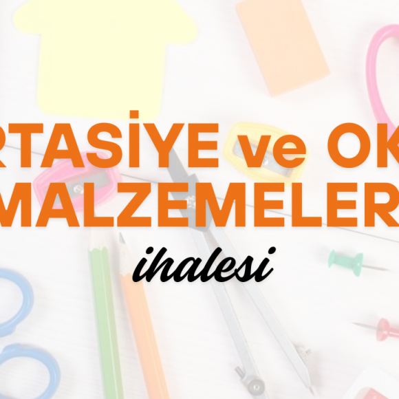 Kırtasiye ve Okul Malzemeleri İhalesi